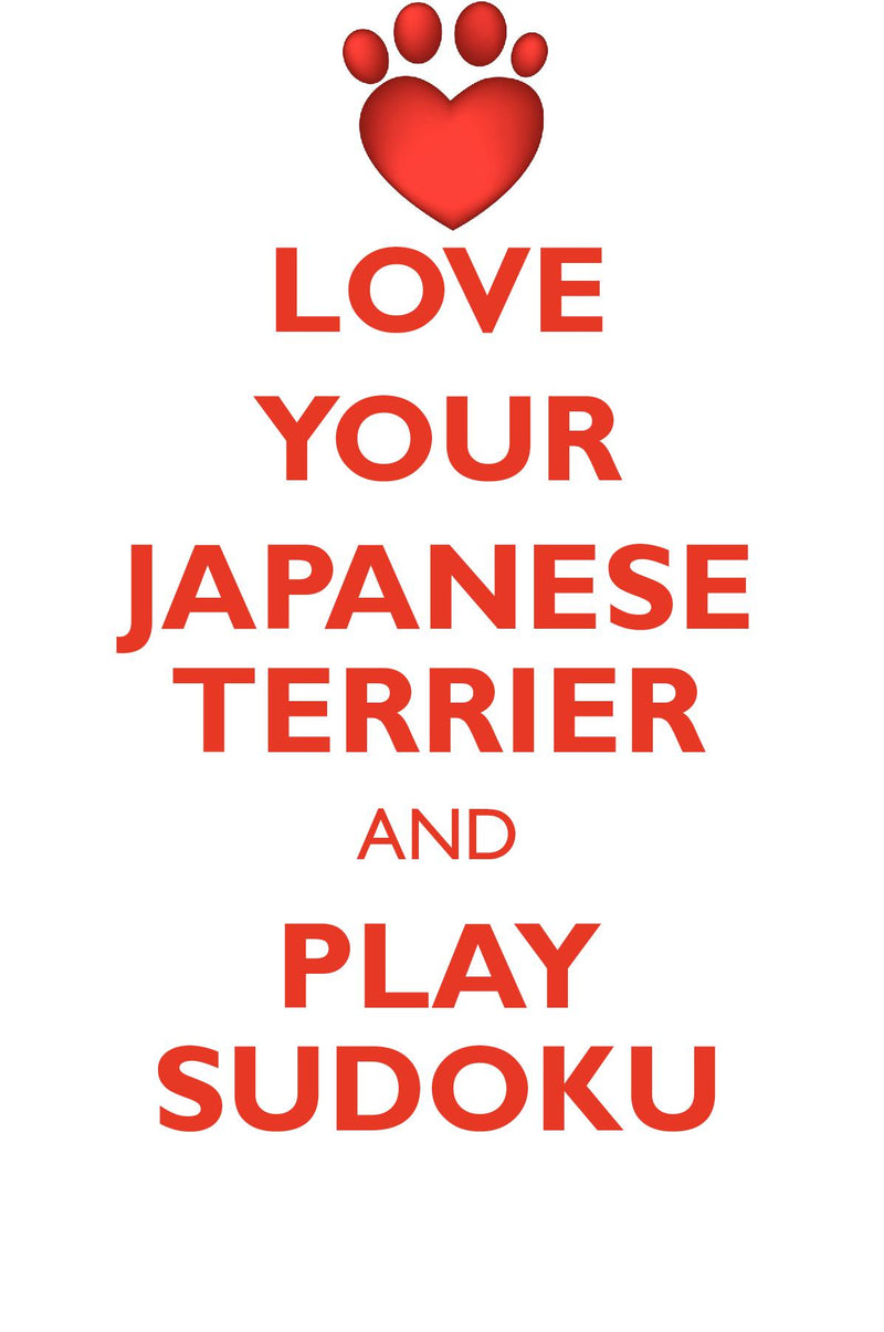 LOVE YOUR JAPANESE TERRIER AND PLAY SUDOKU JAPANESE TERRIER SUDOKU LEVEL 1 of 15