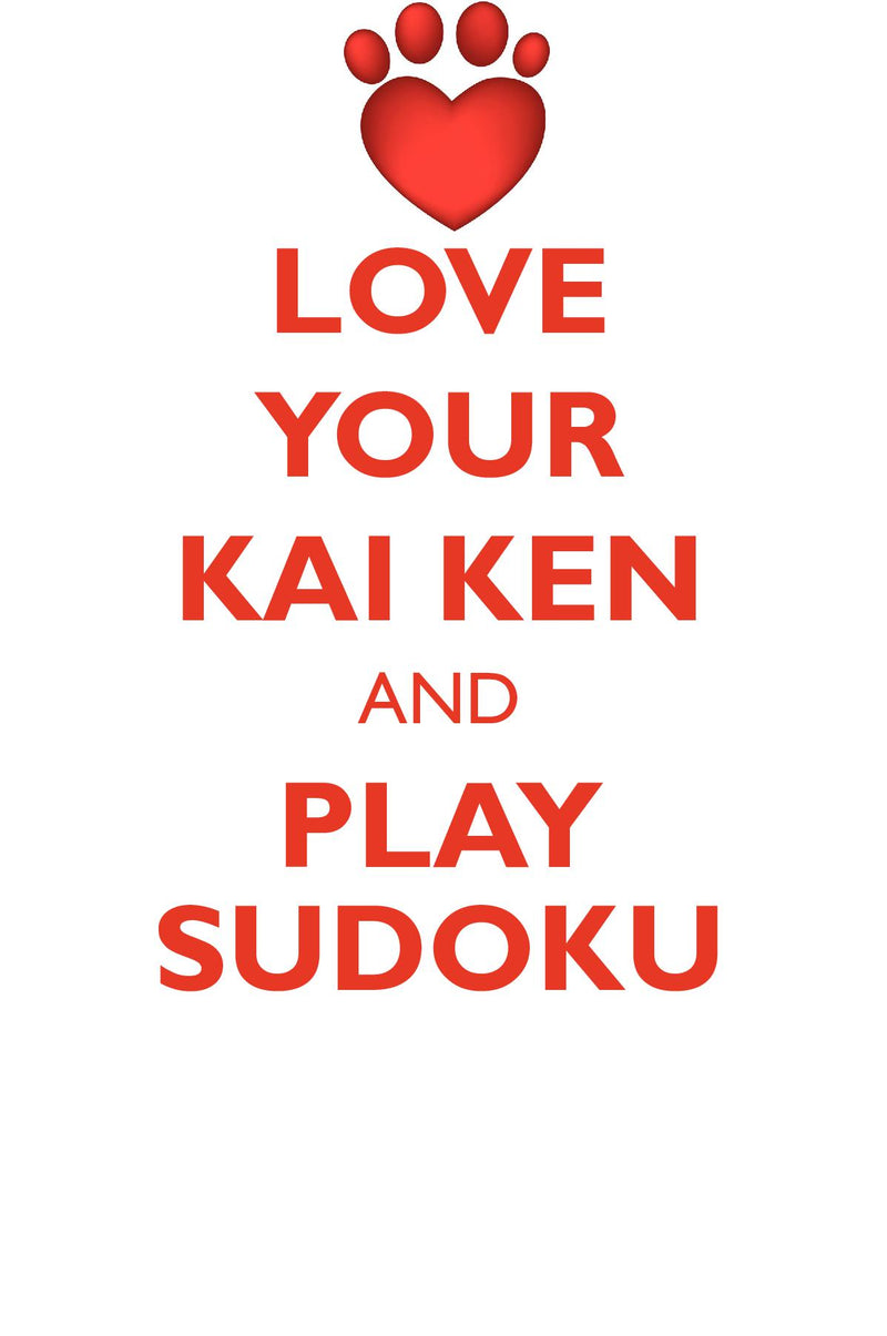 LOVE YOUR KAI KEN AND PLAY SUDOKU KAI KEN SUDOKU LEVEL 1 of 15