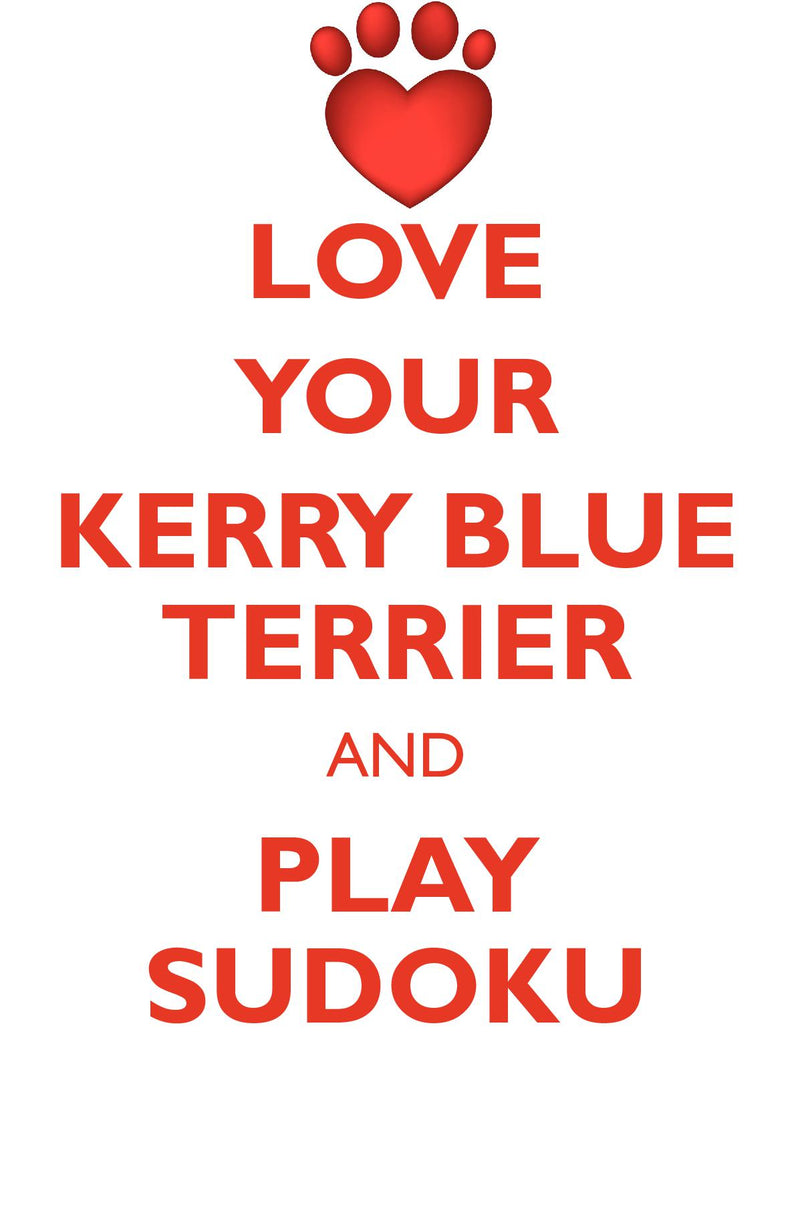 LOVE YOUR KERRY BLUE TERRIER AND PLAY SUDOKU KERRY BLUE TERRIER SUDOKU LEVEL 1 of 15