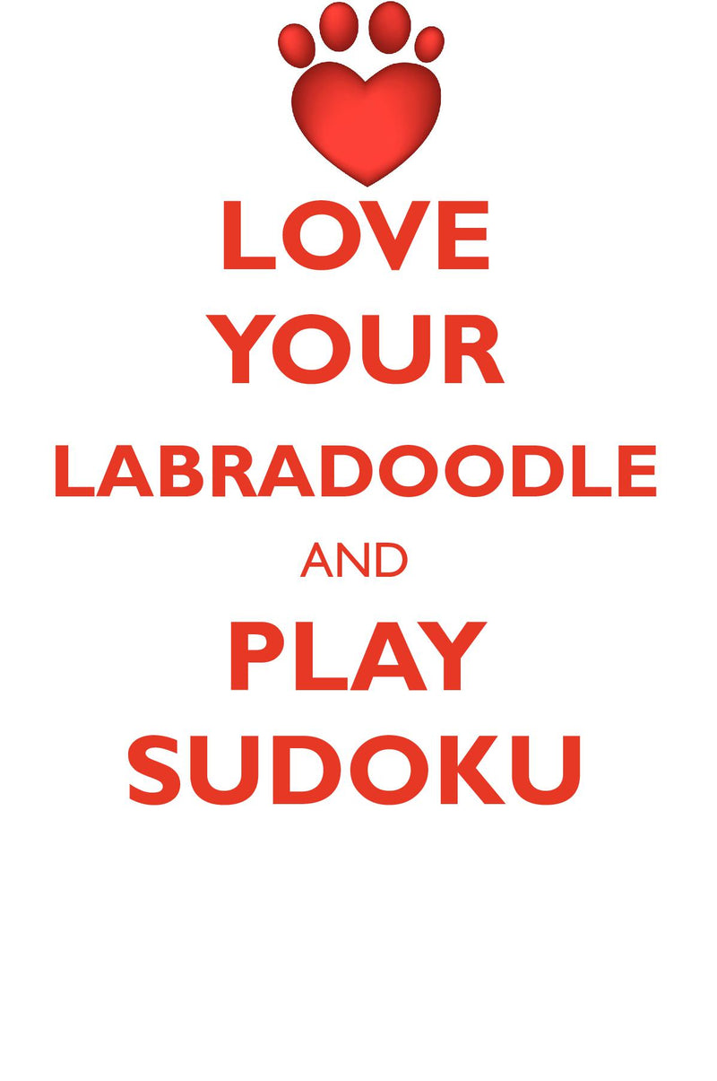 LOVE YOUR LABRADOODLE AND PLAY SUDOKU LABRADOODLE SUDOKU LEVEL 1 of 15