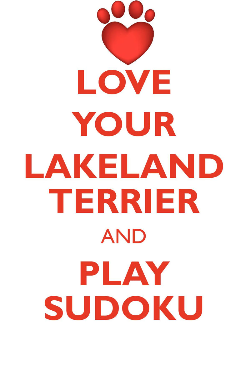 LOVE YOUR LAKELAND TERRIER AND PLAY SUDOKU LAKELAND TERRIER SUDOKU LEVEL 1 of 15