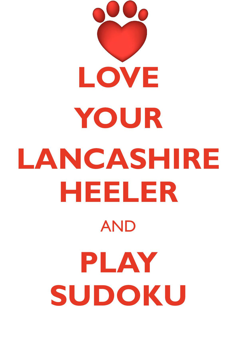 LOVE YOUR LANCASHIRE HEELER AND PLAY SUDOKU LANCASHIRE HEELER SUDOKU LEVEL 1 of 15