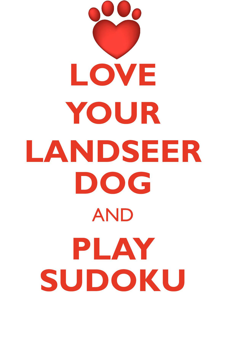 LOVE YOUR LANDSEER DOG AND PLAY SUDOKU LANDSEER DOG SUDOKU LEVEL 1 of 15