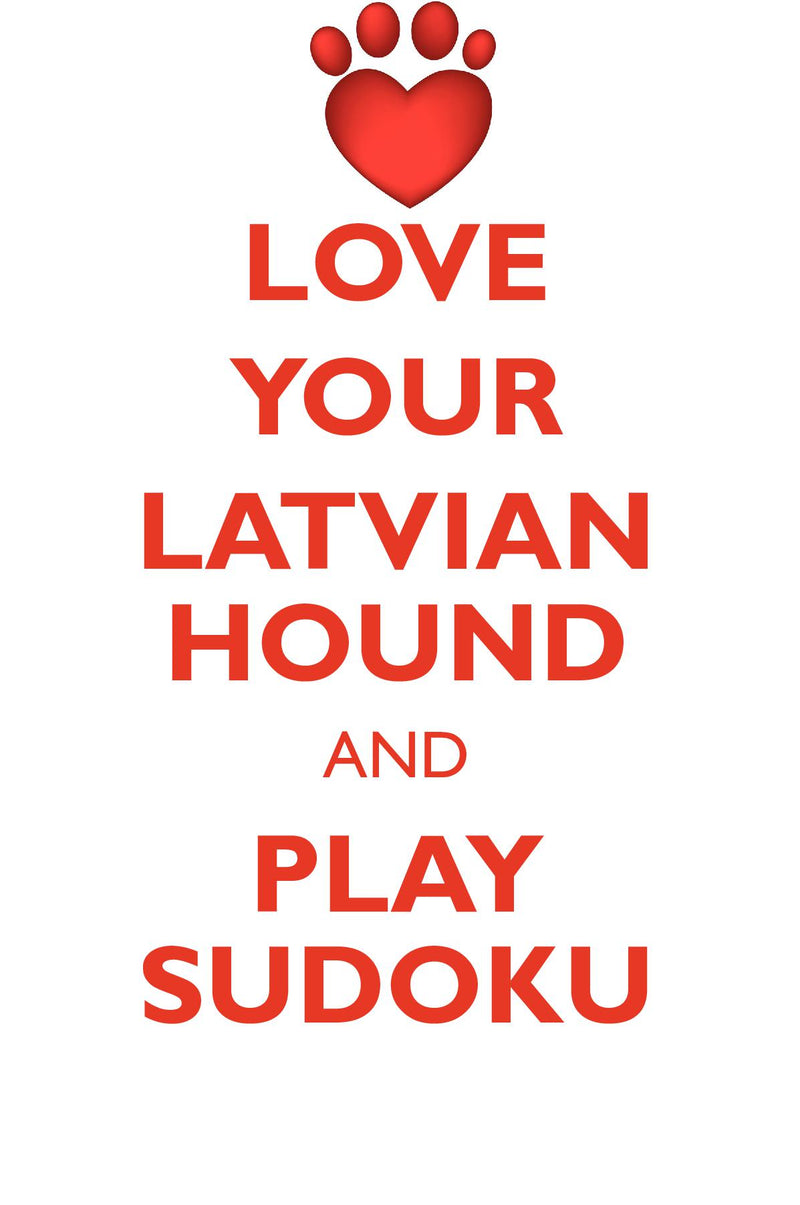 LOVE YOUR LATVIAN HOUND AND PLAY SUDOKU LATVIAN HOUND SUDOKU LEVEL 1 of 15
