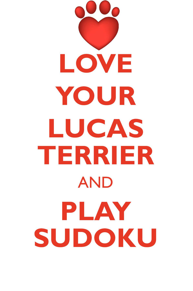 LOVE YOUR LUCAS TERRIER AND PLAY SUDOKU LUCAS TERRIER SUDOKU LEVEL 1 of 15