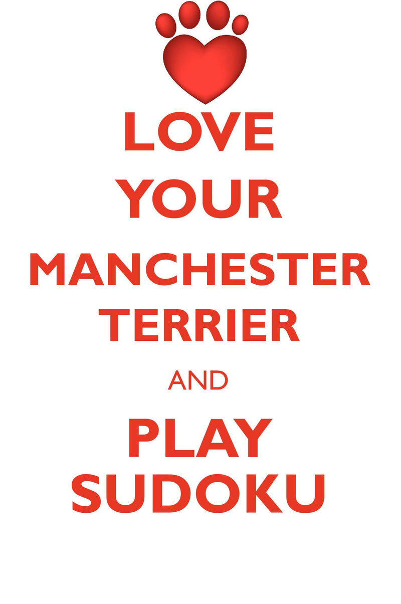 LOVE YOUR MANCHESTER TERRIER AND PLAY SUDOKU MANCHESTER TERRIER SUDOKU LEVEL 1 of 15