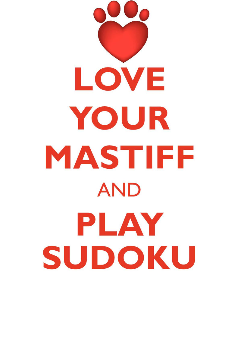 LOVE YOUR MASTIFF AND PLAY SUDOKU MASTIFF SUDOKU LEVEL 1 of 15