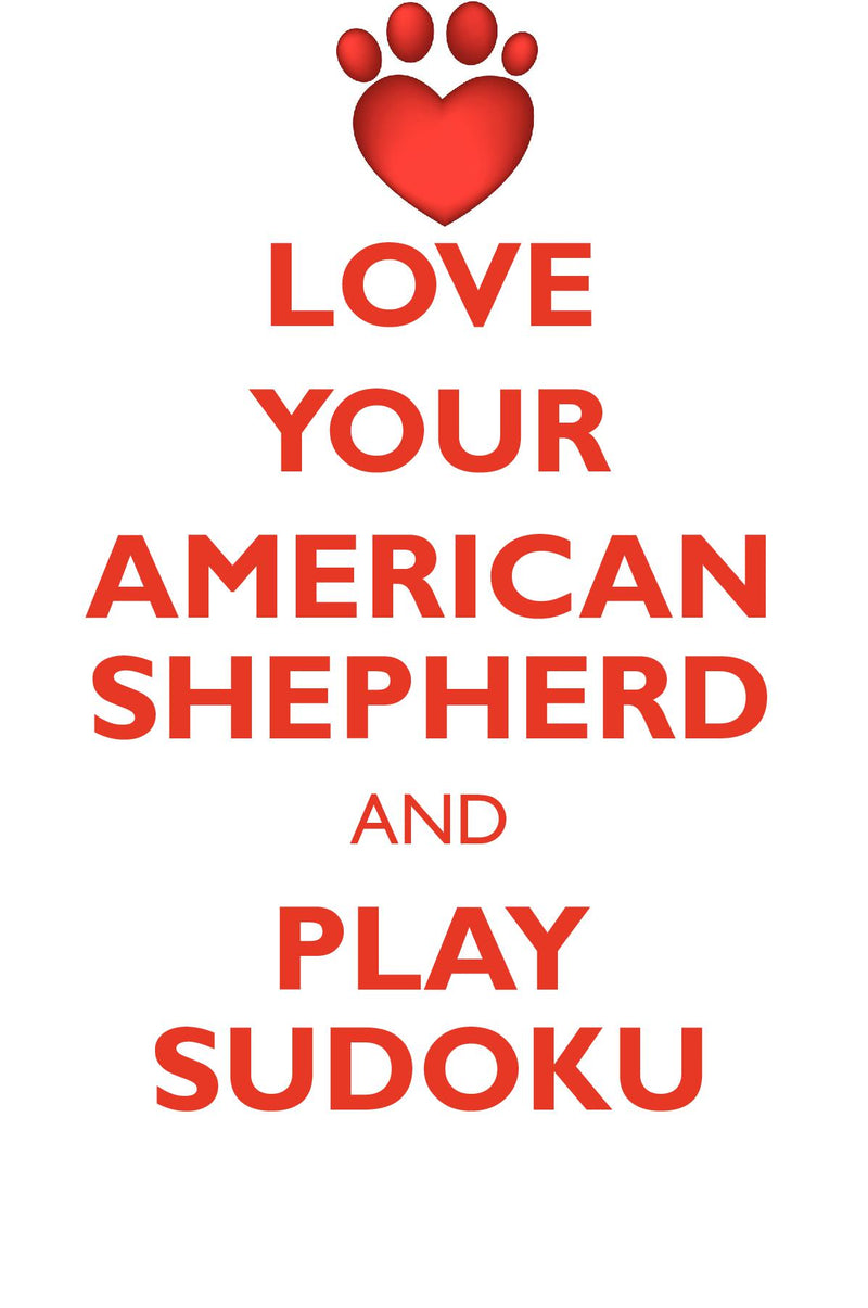 LOVE YOUR AMERICAN SHEPHERD AND PLAY SUDOKU MINIATURE AMERICAN SHEPHERD SUDOKU LEVEL 1 of 15