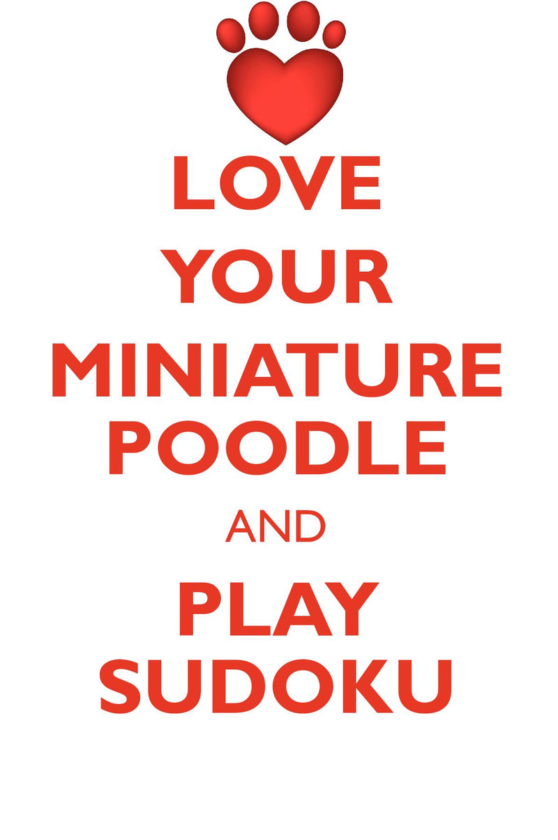 LOVE YOUR MINIATURE POODLE AND PLAY SUDOKU MINIATURE POODLE SUDOKU LEVEL 1 of 15