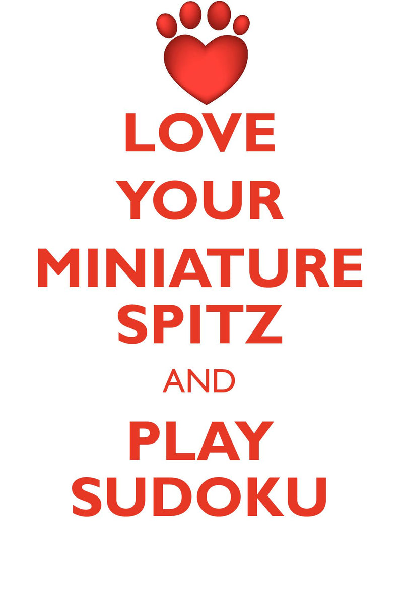 LOVE YOUR MINIATURE SPITZ AND PLAY SUDOKU MINIATURE SPITZ SUDOKU LEVEL 1 of 15