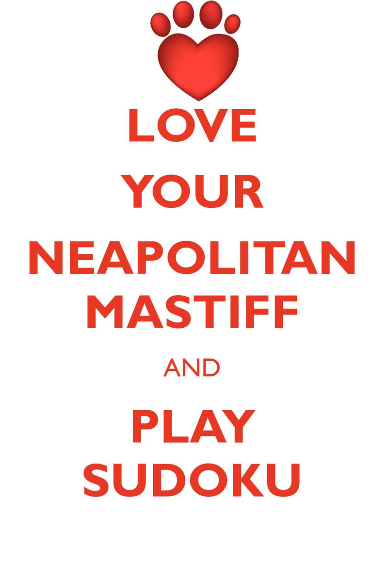 LOVE YOUR NEAPOLITAN MASTIFF AND PLAY SUDOKU NEAPOLITAN MASTIFF SUDOKU LEVEL 1 of 15
