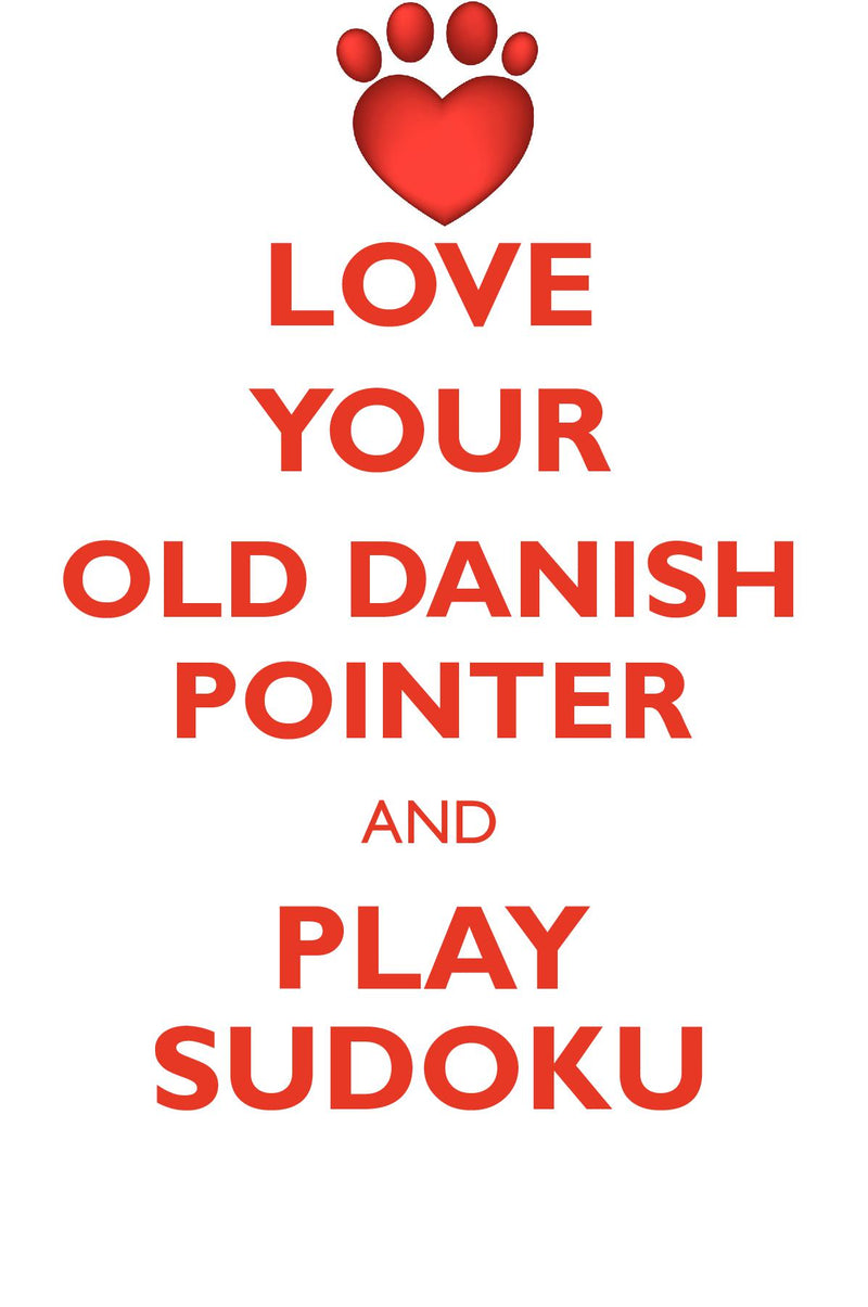 LOVE YOUR OLD DANISH POINTER AND PLAY SUDOKU OLD DANISH POINTER SUDOKU LEVEL 1 of 15