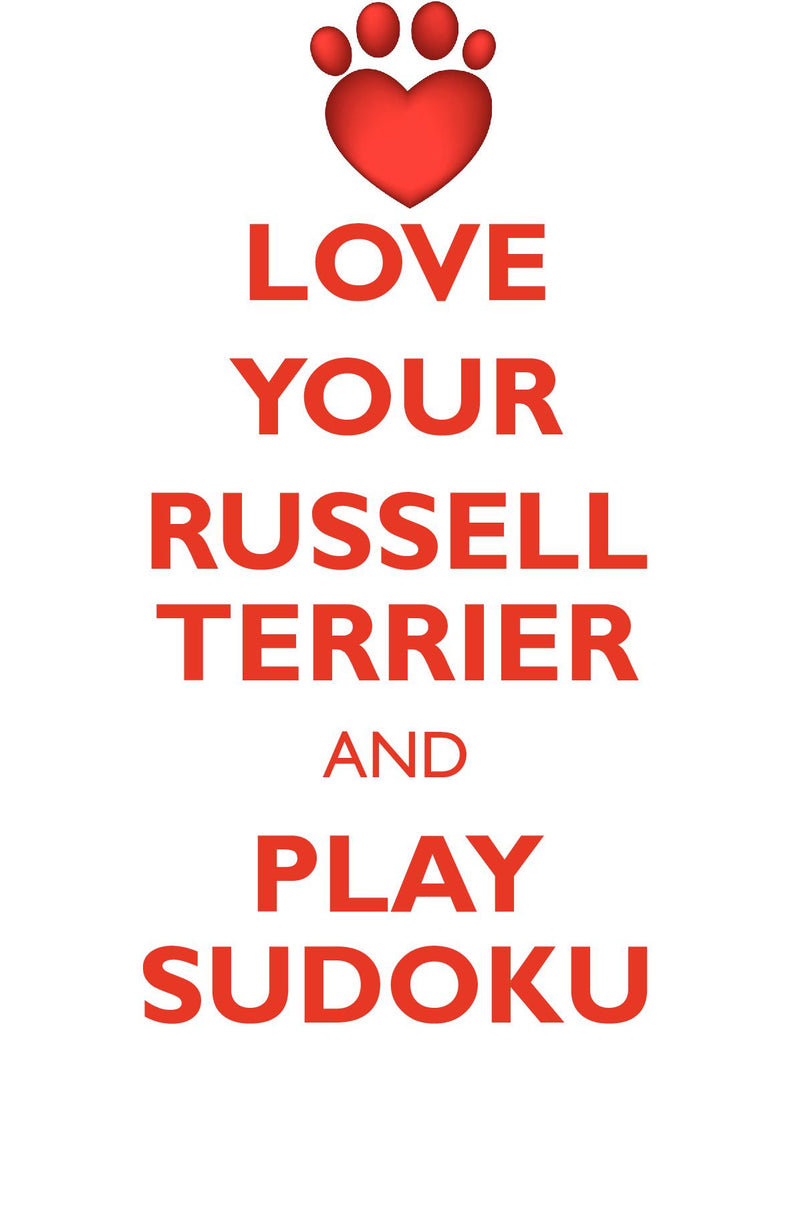 LOVE YOUR RUSSELL TERRIER AND PLAY SUDOKU PARSON RUSSELL TERRIER SUDOKU LEVEL 1 of 15