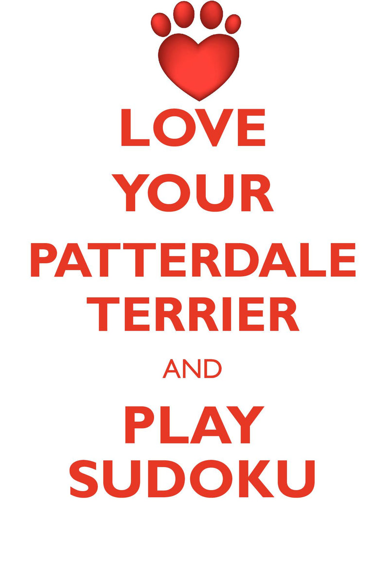 LOVE YOUR PATTERDALE TERRIER AND PLAY SUDOKU PATTERDALE TERRIER SUDOKU LEVEL 1 of 15