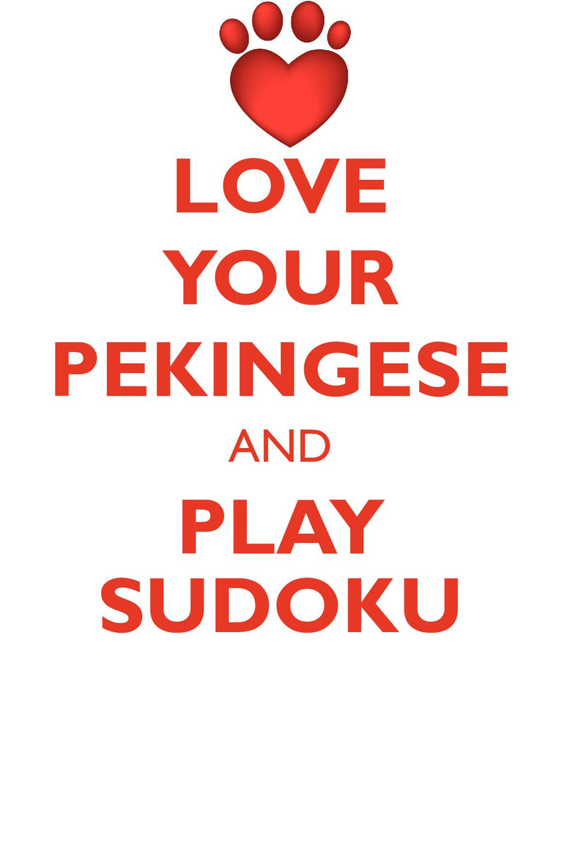 LOVE YOUR PEKINGESE AND PLAY SUDOKU PEKINGESE SUDOKU LEVEL 1 of 15