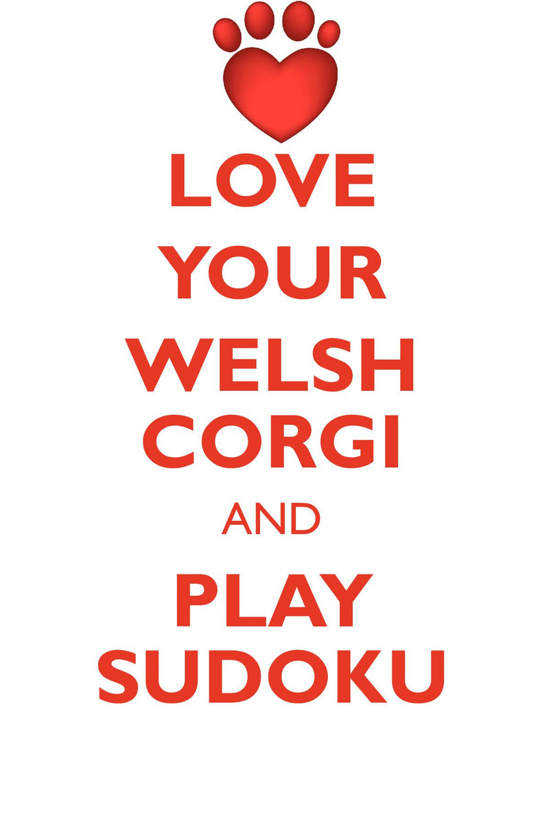 LOVE YOUR WELSH CORGI AND PLAY SUDOKU PEMBROKE WELSH CORGI SUDOKU LEVEL 1 of 15