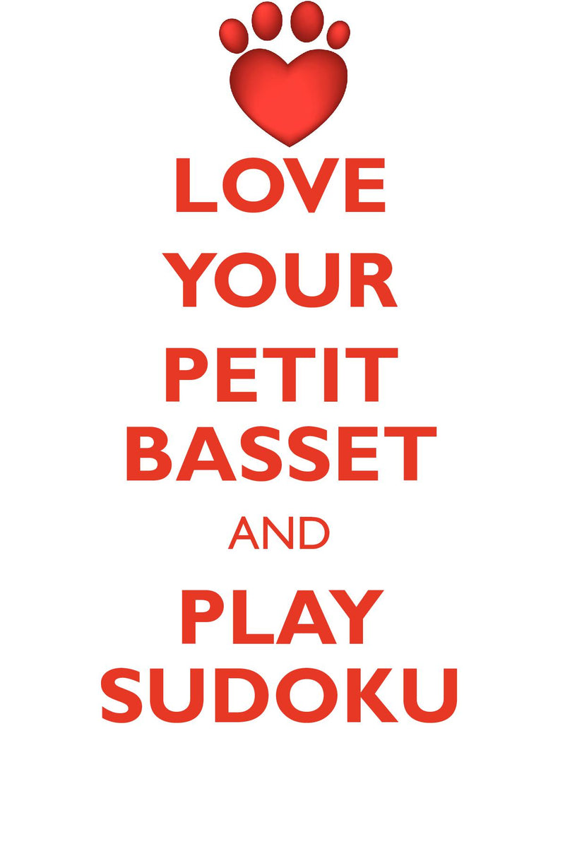 LOVE YOUR PETIT BASSET AND PLAY SUDOKU PETIT BASSET GRIFFON VENDEEN SUDOKU LEVEL 1 of 15