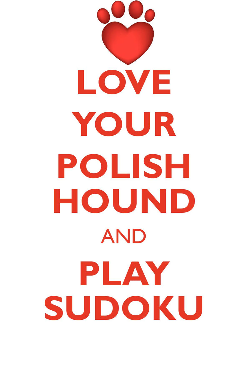 LOVE YOUR POLISH HOUND AND PLAY SUDOKU POLISH HOUND SUDOKU LEVEL 1 of 15