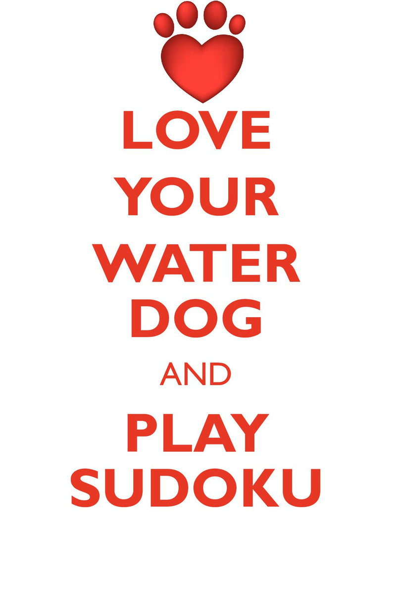 LOVE YOUR WATER DOG AND PLAY SUDOKU PORTUGUESE WATER DOG SUDOKU LEVEL 1 of 15
