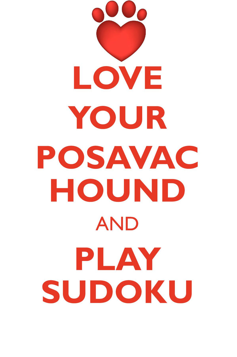 LOVE YOUR POSAVAC HOUND AND PLAY SUDOKU POSAVAC HOUND SUDOKU LEVEL 1 of 15