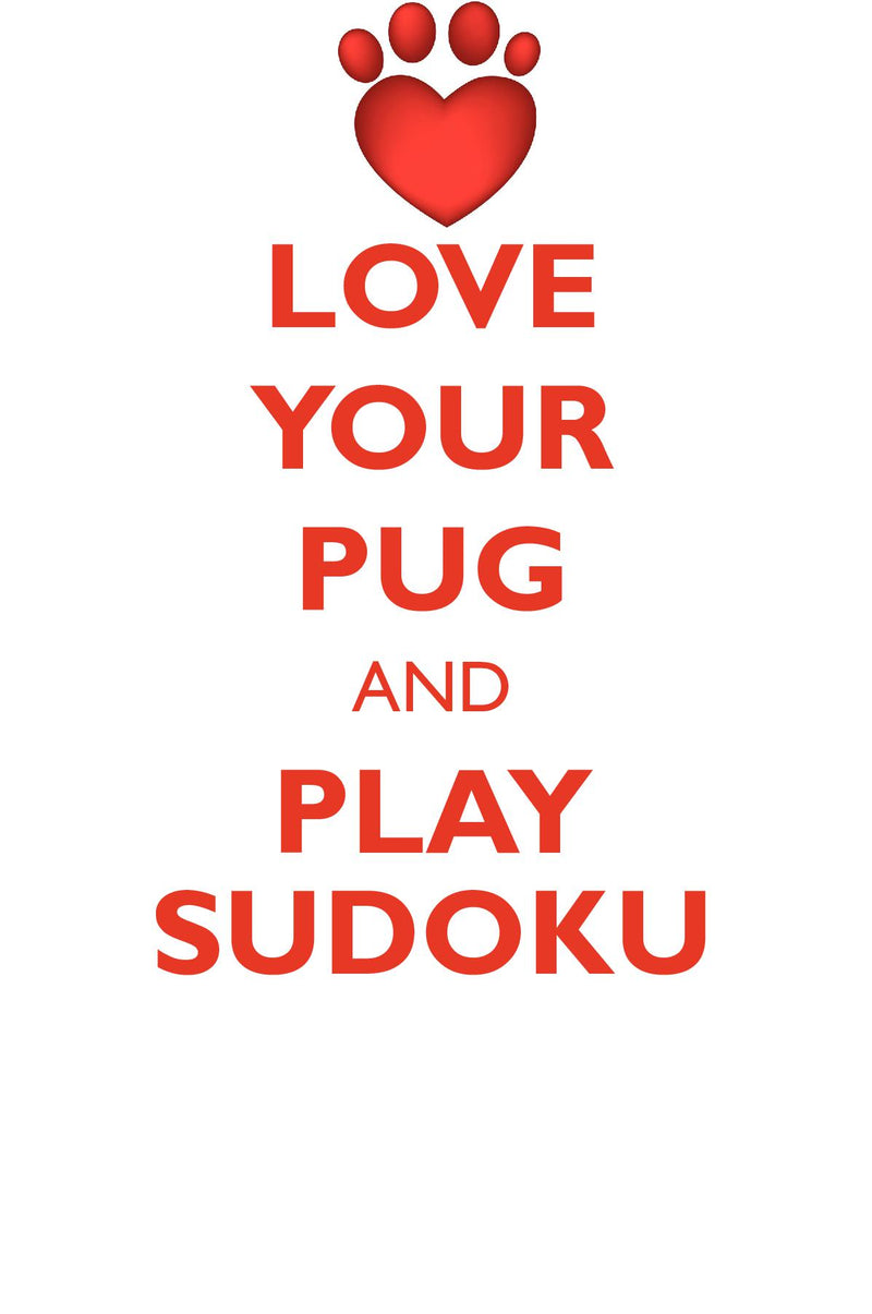 LOVE YOUR PUG AND PLAY SUDOKU PUG SUDOKU LEVEL 1 of 15