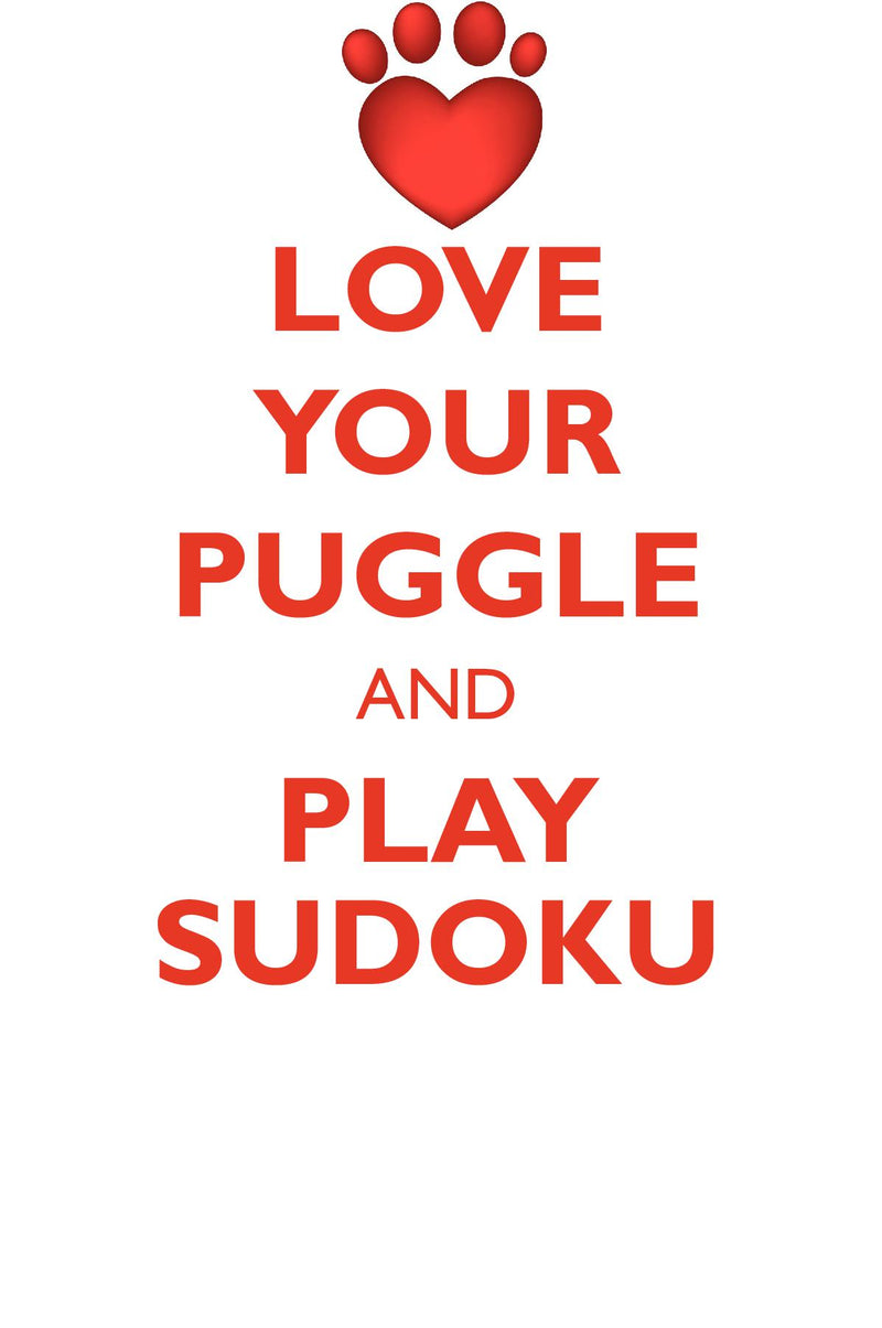 LOVE YOUR PUGGLE AND PLAY SUDOKU PUGGLE SUDOKU LEVEL 1 of 15