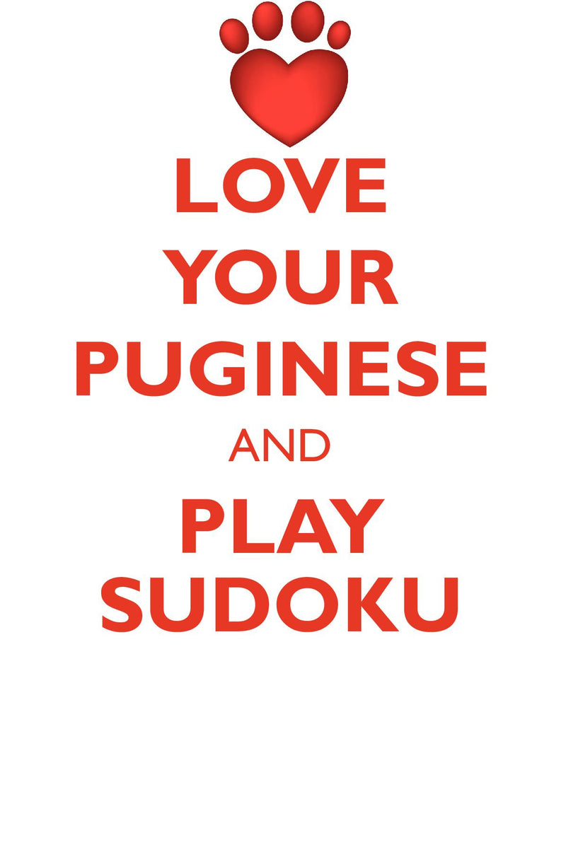 LOVE YOUR PUGINESE AND PLAY SUDOKU PUGINESE SUDOKU LEVEL 1 of 15