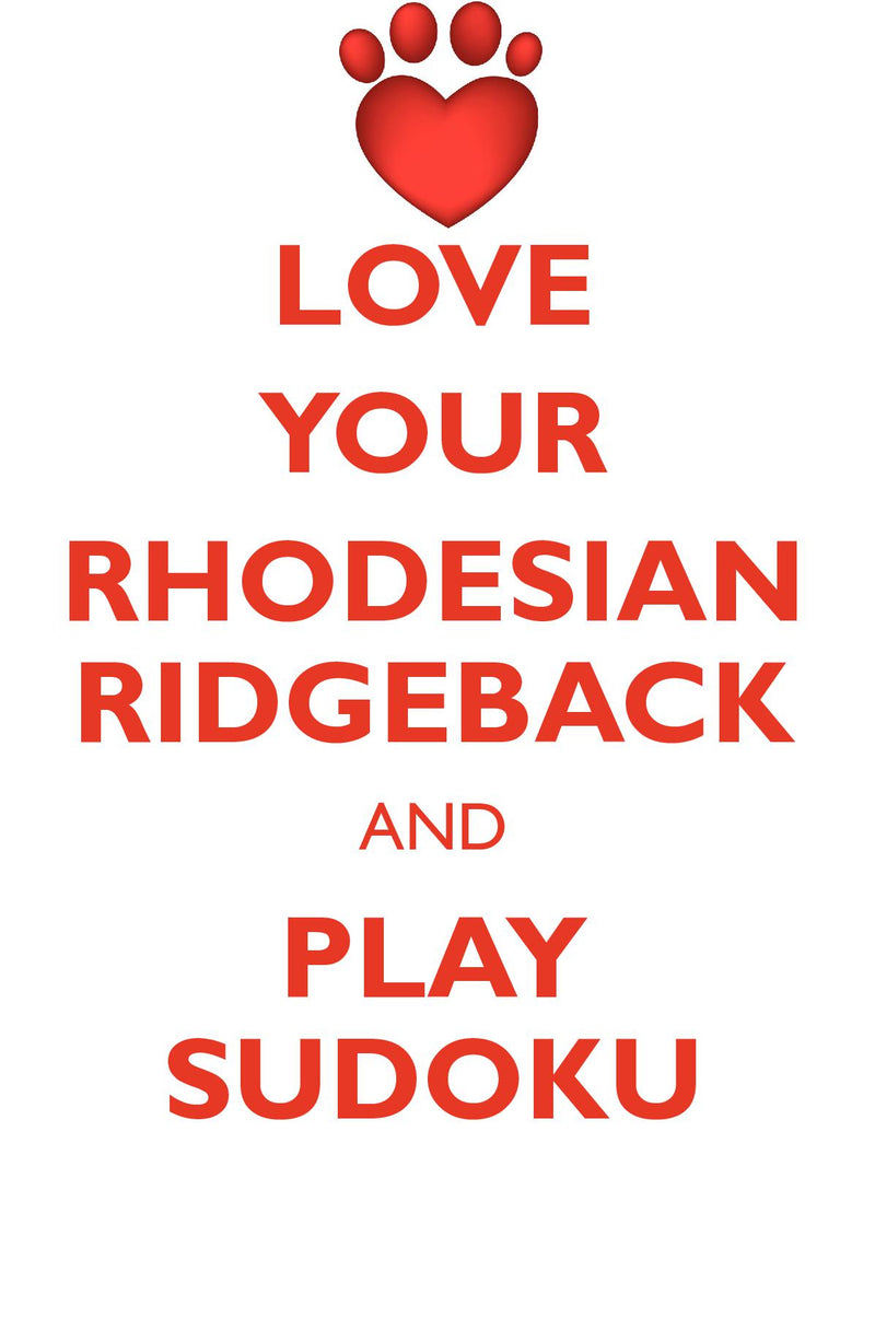 LOVE YOUR RHODESIAN RIDGEBACK AND PLAY SUDOKU RHODESIAN RIDGEBACK SUDOKU LEVEL 1 of 15