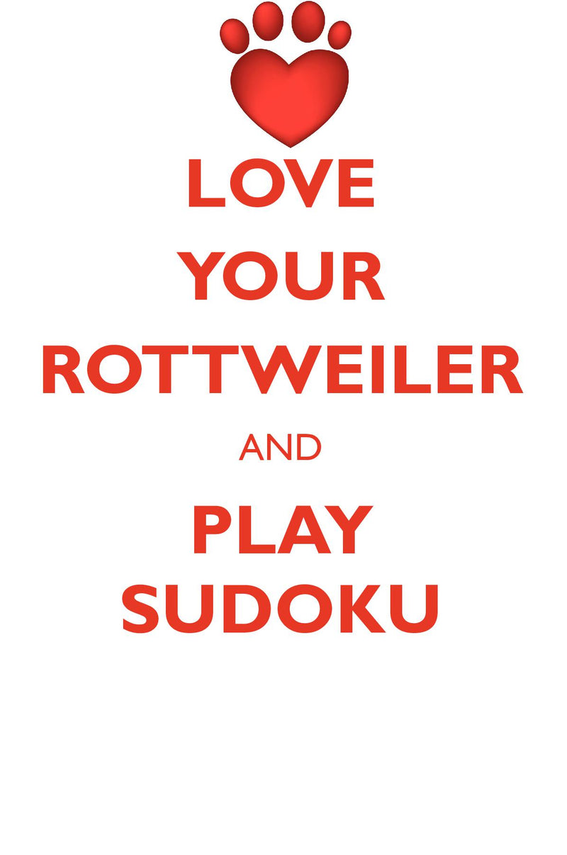 LOVE YOUR ROTTWEILER AND PLAY SUDOKU ROTTWEILER SUDOKU LEVEL 1 of 15