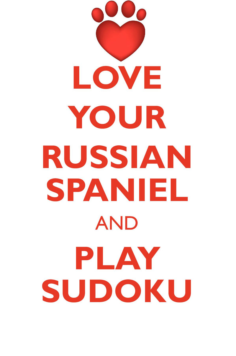 LOVE YOUR RUSSIAN SPANIEL AND PLAY SUDOKU RUSSIAN SPANIEL SUDOKU LEVEL 1 of 15