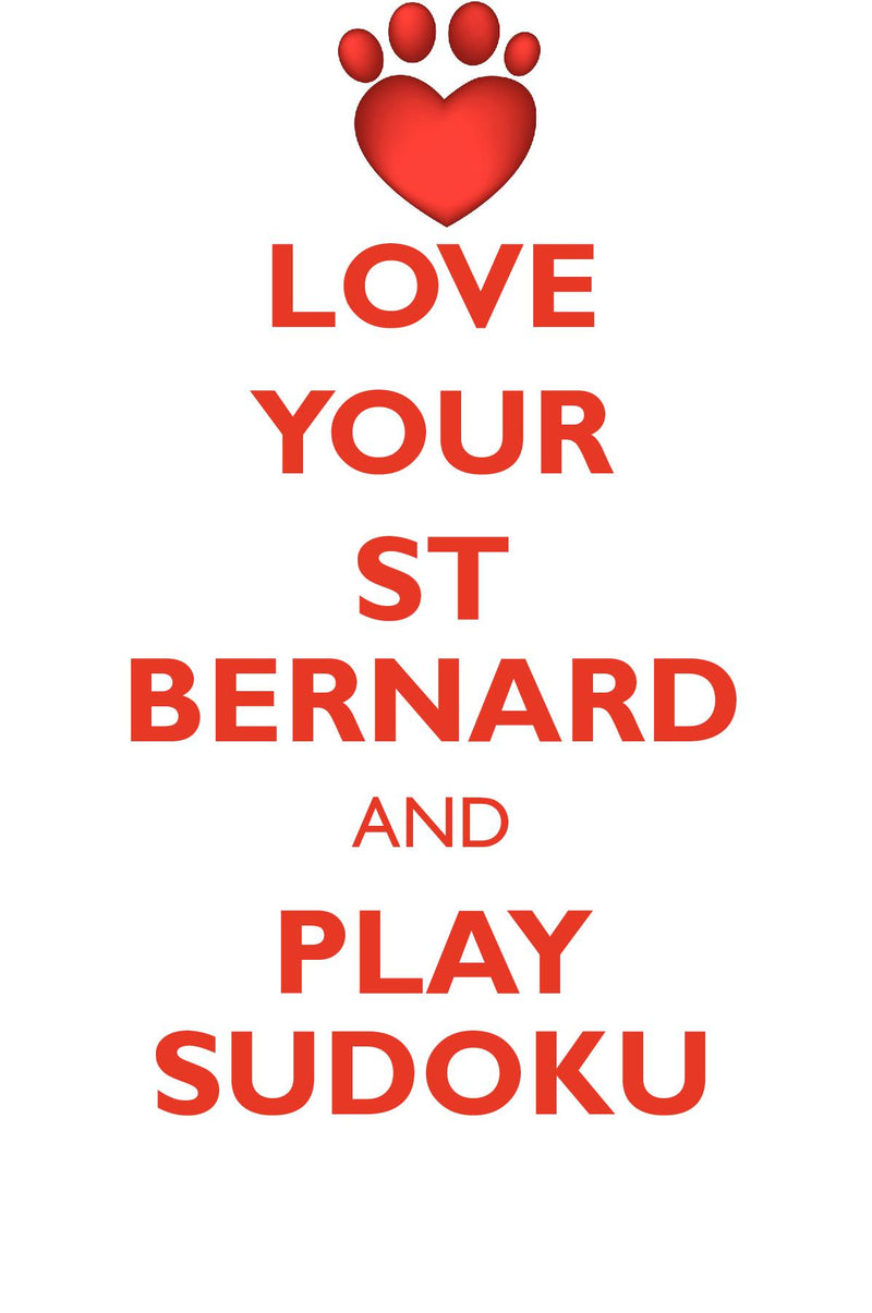 LOVE YOUR ST BERNARD AND PLAY SUDOKU SAINT BERNARD DOG SUDOKU LEVEL 1 of 15