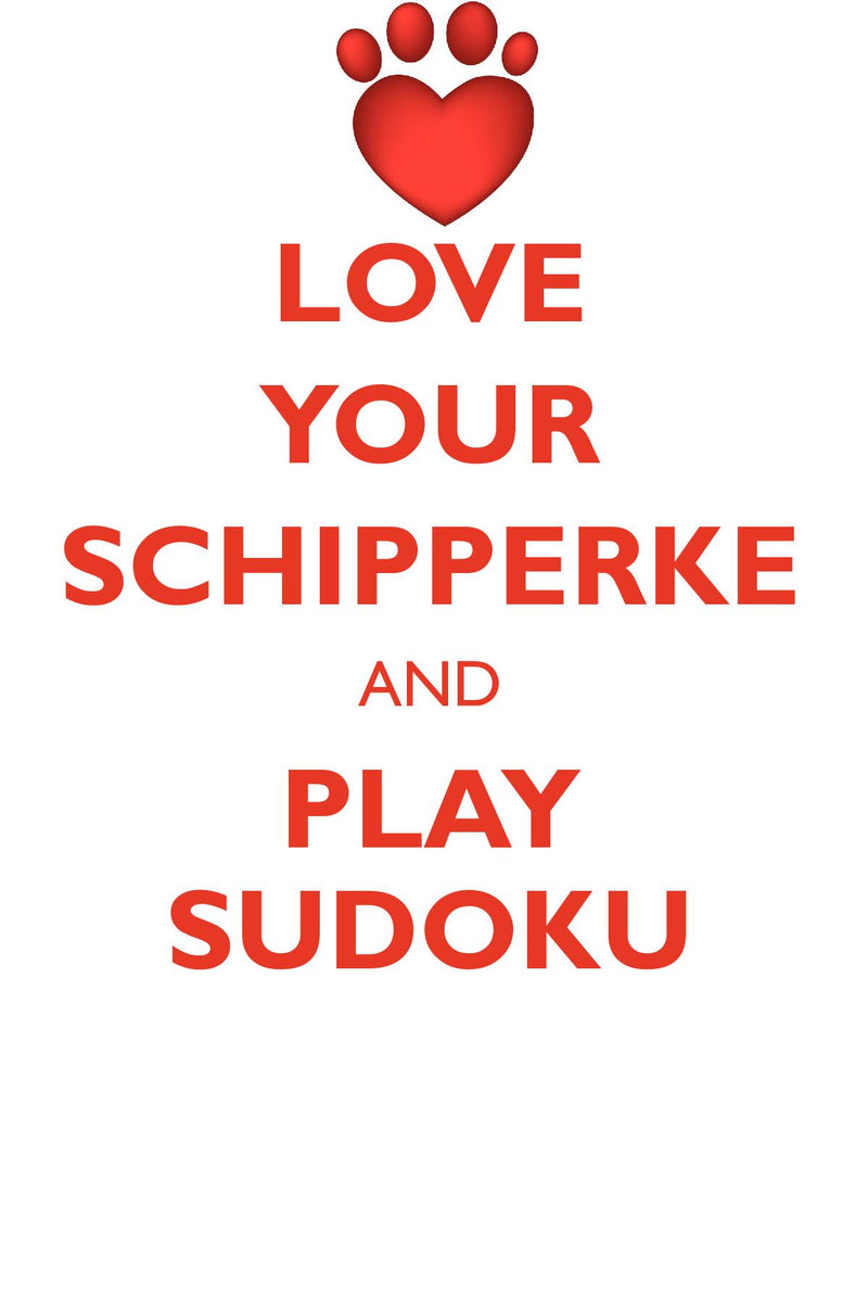 LOVE YOUR SCHIPPERKE AND PLAY SUDOKU SCHIPPERKE SUDOKU LEVEL 1 of 15