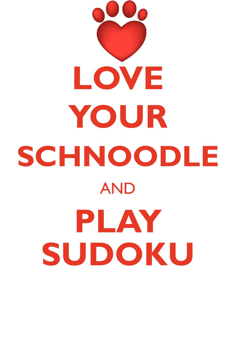 LOVE YOUR SCHNOODLE AND PLAY SUDOKU SCHNOODLE SUDOKU LEVEL 1 of 15