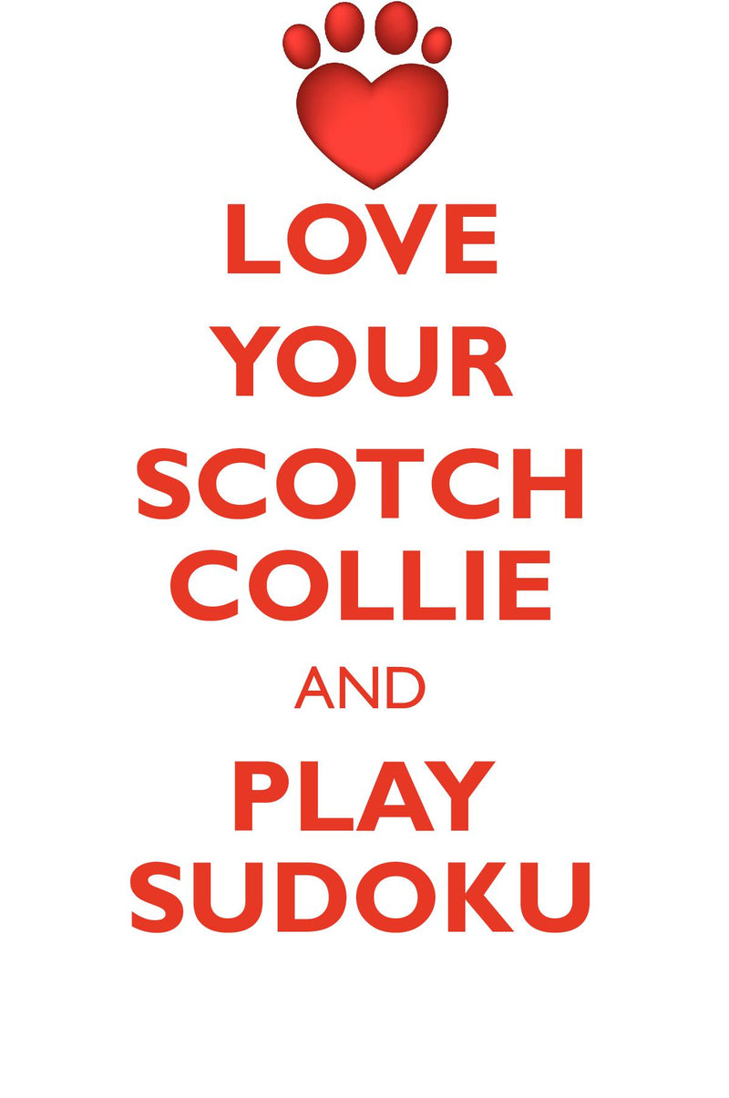 LOVE YOUR SCOTCH COLLIE AND PLAY SUDOKU SCOTCH COLLIE SUDOKU LEVEL 1 of 15