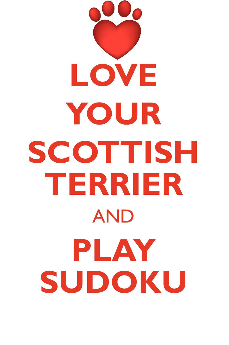 LOVE YOUR SCOTTISH TERRIER AND PLAY SUDOKU SCOTTISH TERRIER SUDOKU LEVEL 1 of 15