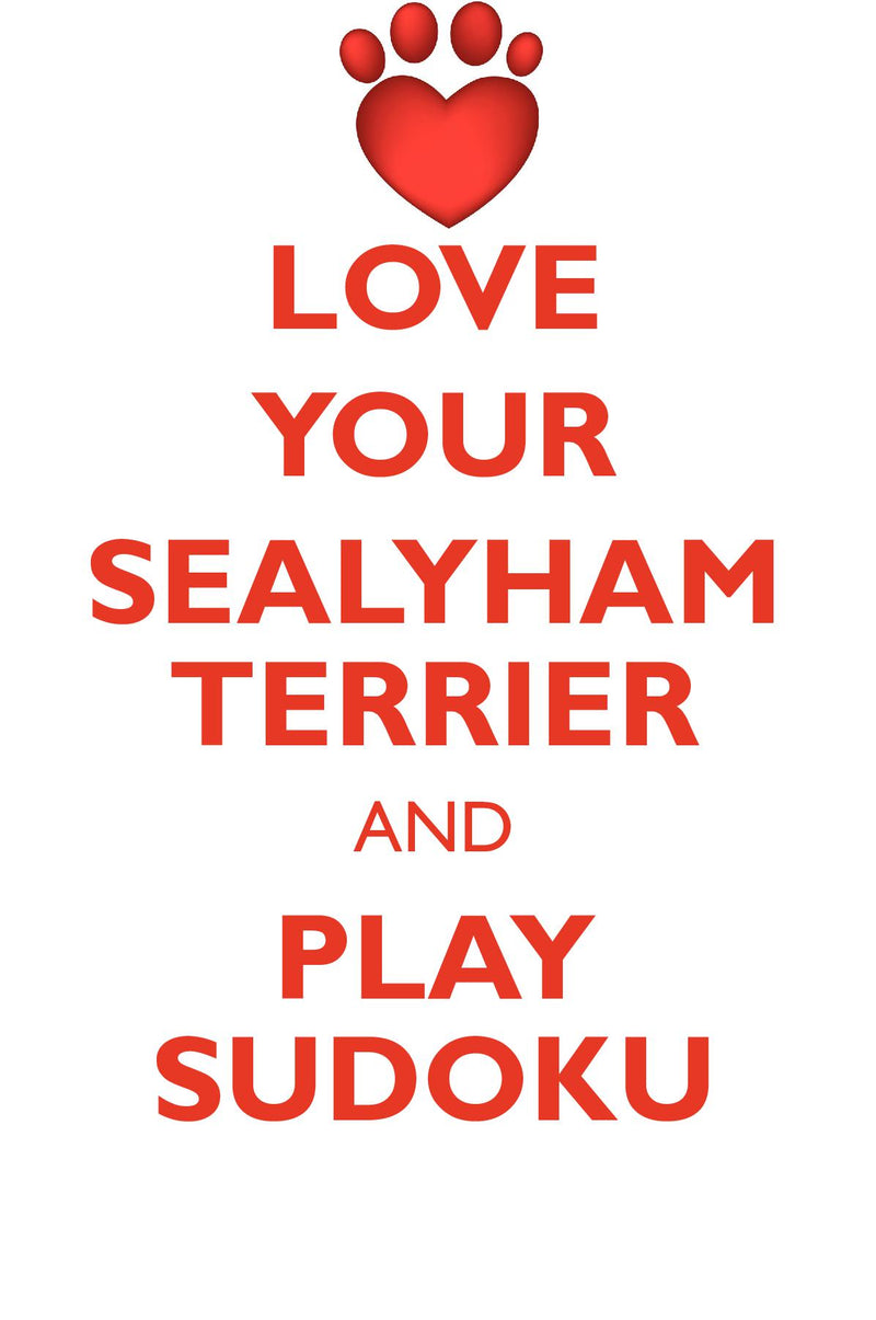 LOVE YOUR SEALYHAM TERRIER AND PLAY SUDOKU SEALYHAM TERRIER SUDOKU LEVEL 1 of 15