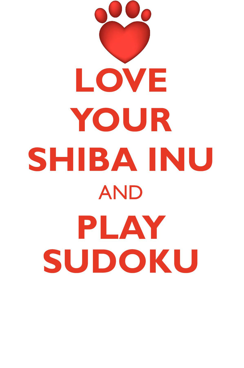 LOVE YOUR SHIBA INU AND PLAY SUDOKU SHIBA INU SUDOKU LEVEL 1 of 15