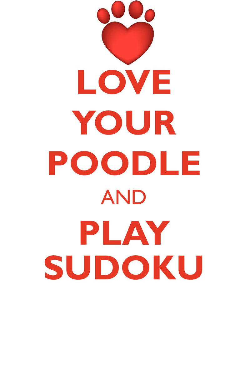 LOVE YOUR POODLE AND PLAY SUDOKU SILVER STANDARD POODLE SUDOKU LEVEL 1 of 15