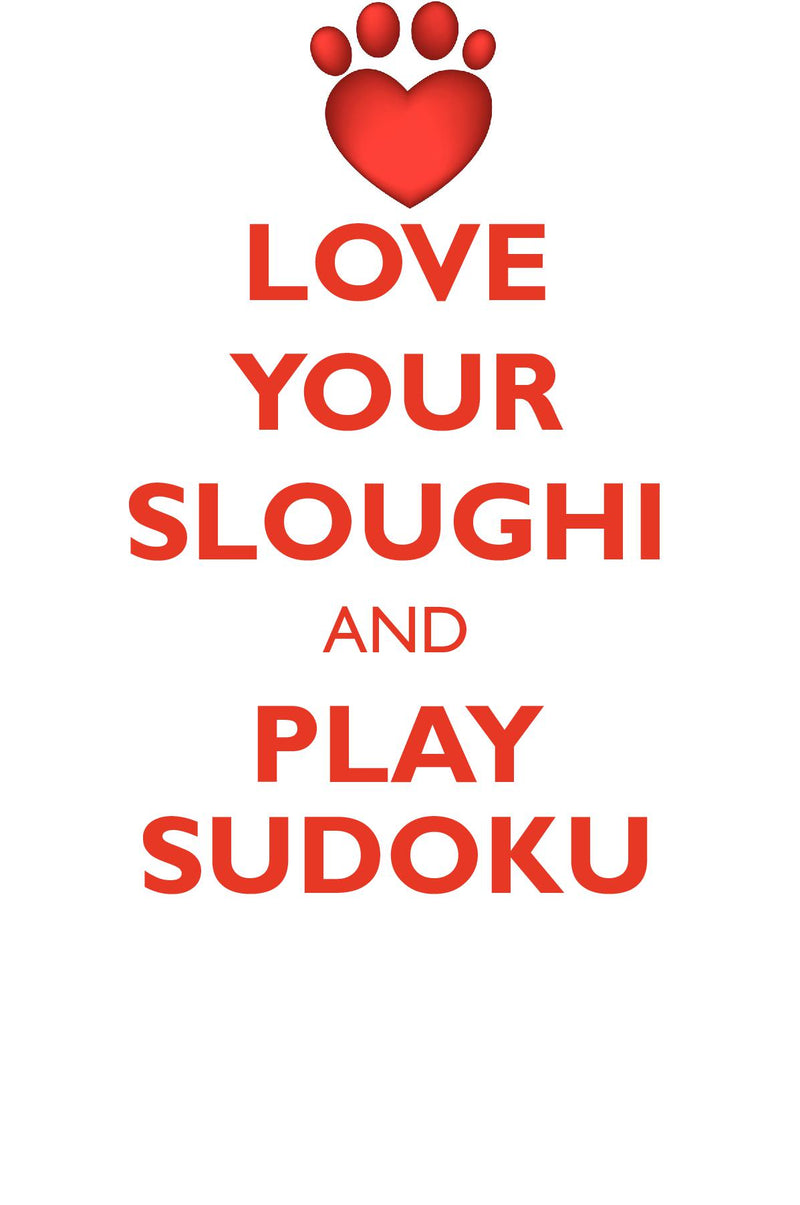 LOVE YOUR SLOUGHI AND PLAY SUDOKU SLOUGHI SUDOKU LEVEL 1 of 15