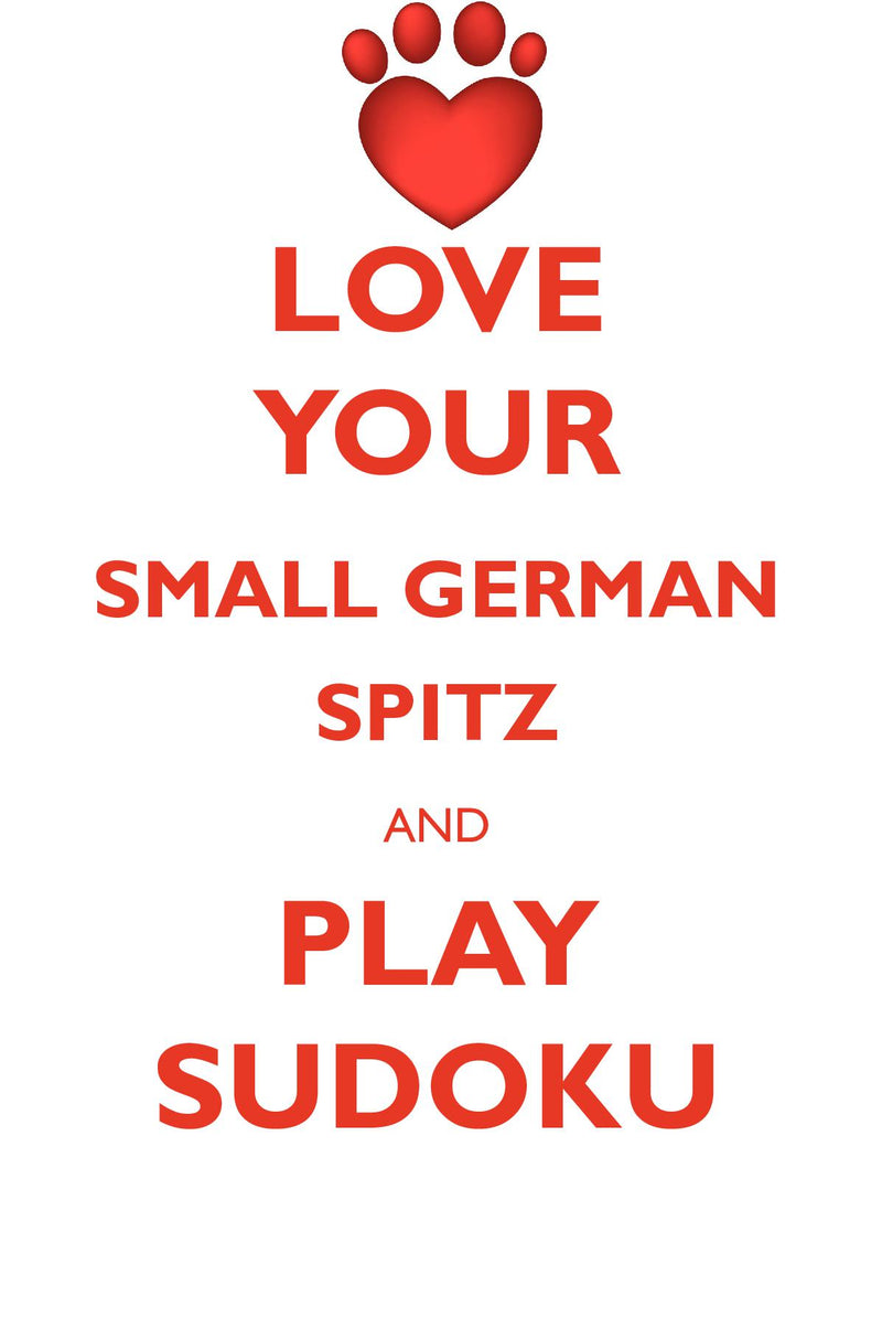 LOVE YOUR SMALL GERMAN SPITZ AND PLAY SUDOKU SMALL GERMAN SPITZ SUDOKU LEVEL 1 of 15