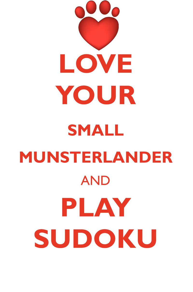 LOVE YOUR SMALL MUNSTERLANDER AND PLAY SUDOKU SMALL MUNSTERLANDER SUDOKU LEVEL 1 of 15