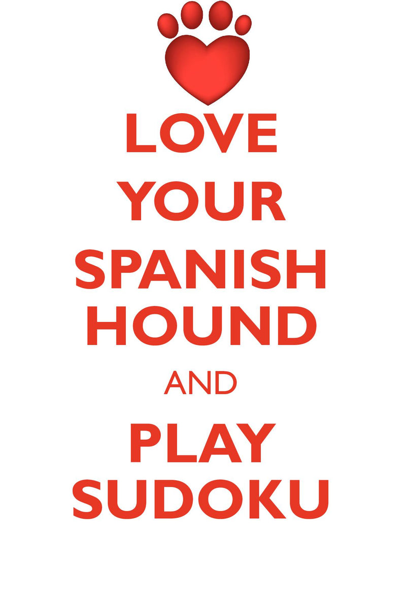 LOVE YOUR SPANISH HOUND AND PLAY SUDOKU SPANISH HOUND SUDOKU LEVEL 1 of 15