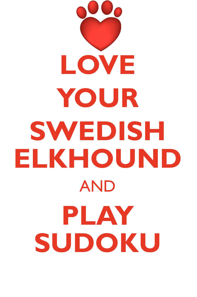 LOVE YOUR SWEDISH ELKHOUND AND PLAY SUDOKU SWEDISH ELKHOUND SUDOKU LEVEL 1 of 15