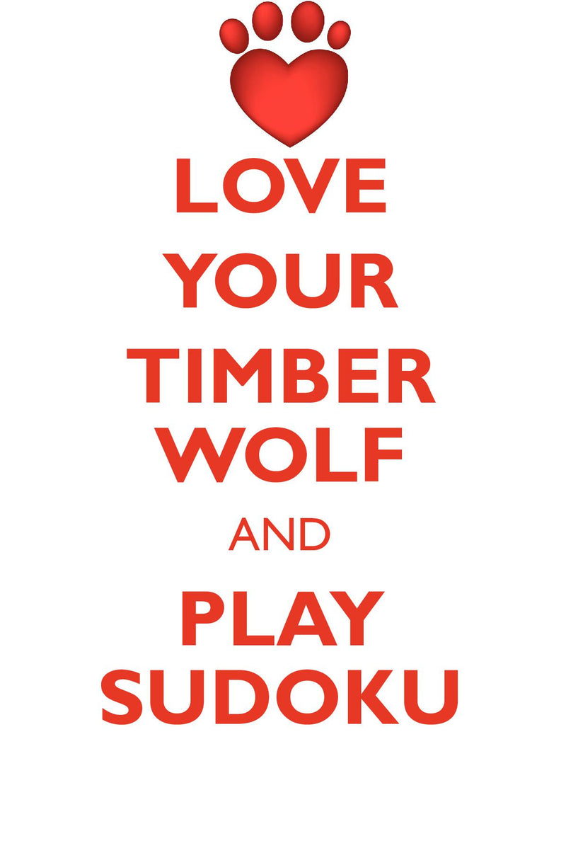 LOVE YOUR TIMBER WOLF AND PLAY SUDOKU TIMBER WOLF SUDOKU LEVEL 1 of 15