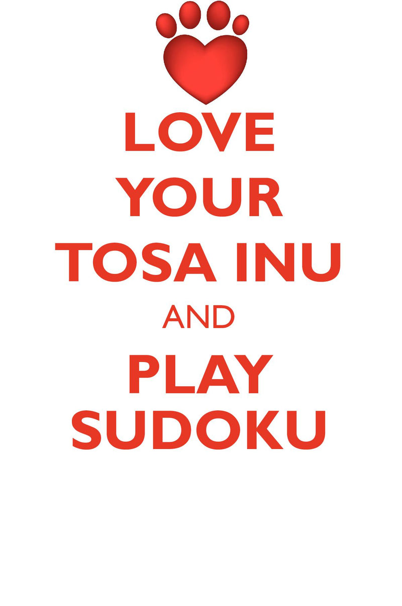 LOVE YOUR TOSA INU AND PLAY SUDOKU TOSA INU SUDOKU LEVEL 1 of 15