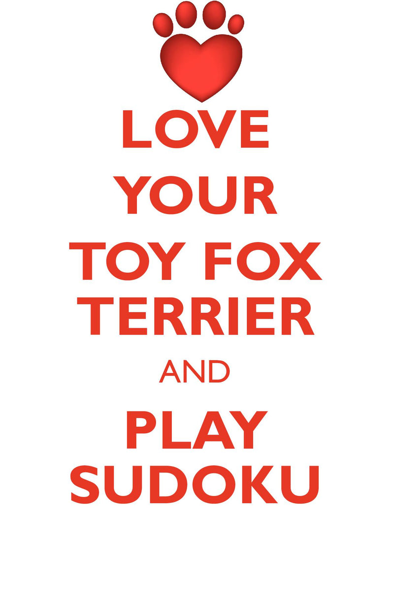 LOVE YOUR TOY FOX TERRIER AND PLAY SUDOKU TOY FOX TERRIER SUDOKU LEVEL 1 of 15
