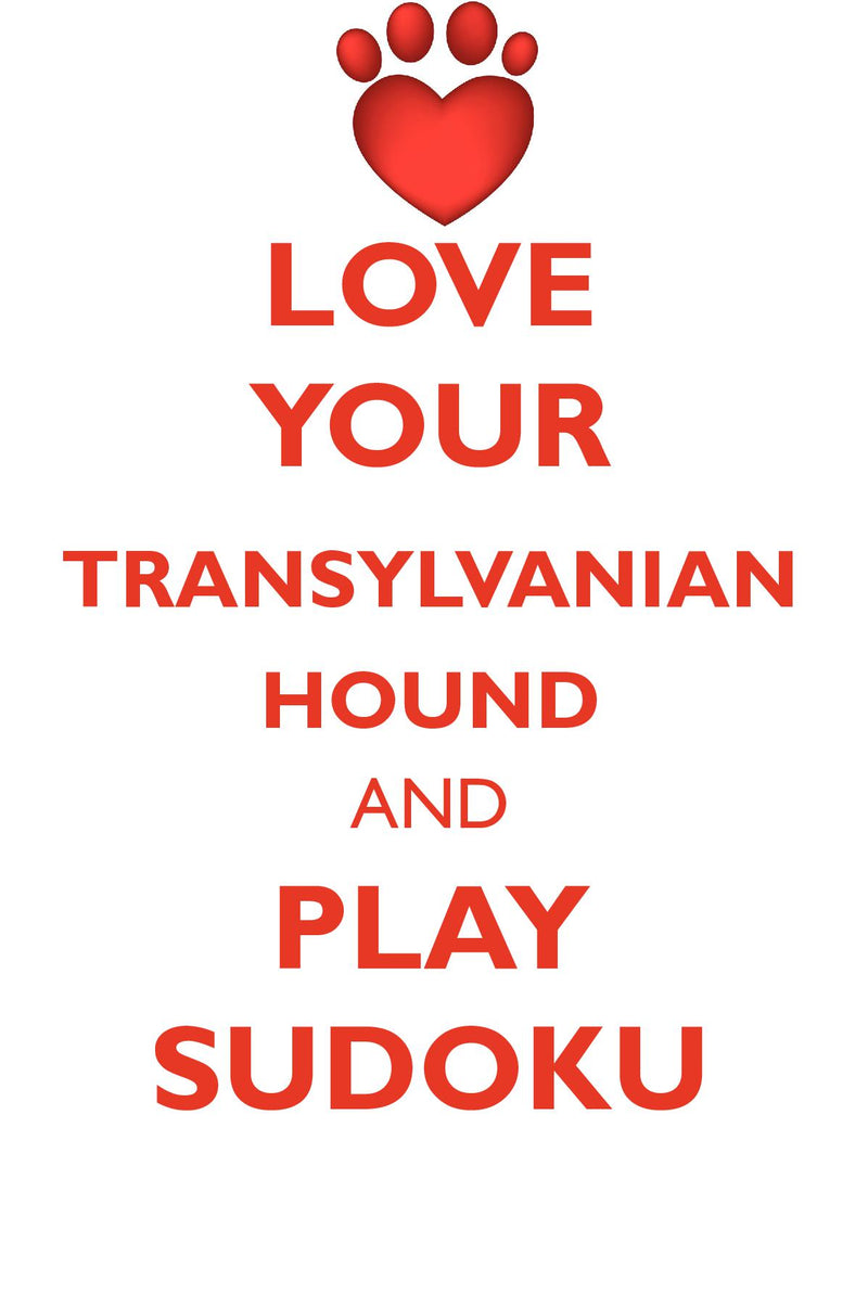 LOVE YOUR TRANSYLVANIAN HOUND AND PLAY SUDOKU TRANSYLVANIAN HOUND SUDOKU LEVEL 1 of 15