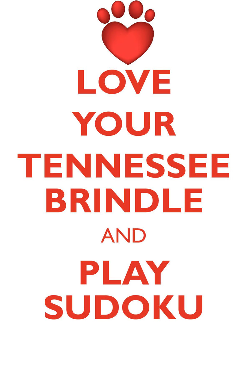 LOVE YOUR TENNESSEE BRINDLE AND PLAY SUDOKU TREEING TENNESSEE BRINDLE SUDOKU LEVEL 1 of 15