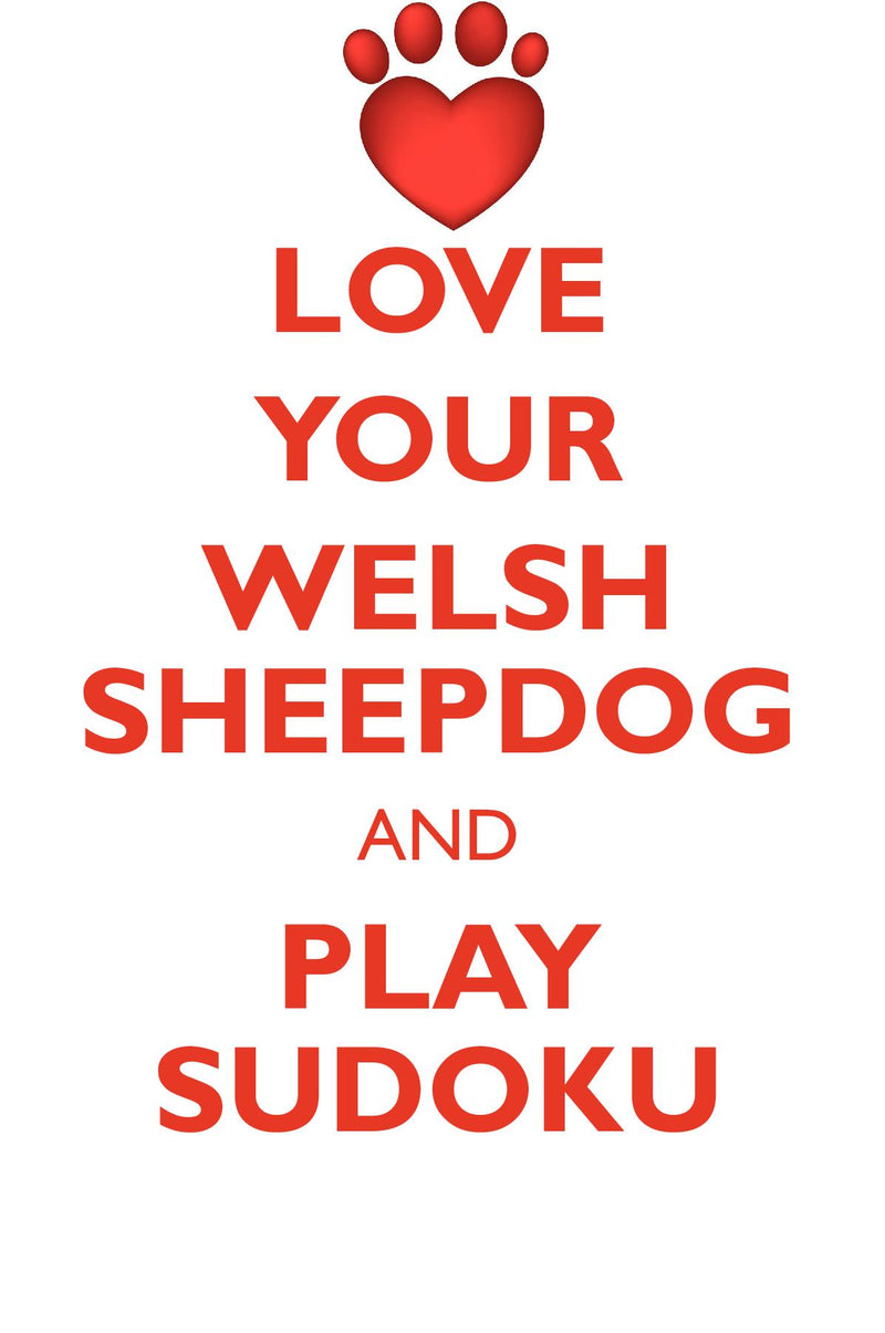 LOVE YOUR WELSH SHEEPDOG AND PLAY SUDOKU WELSH SHEEPDOG SUDOKU LEVEL 1 of 15