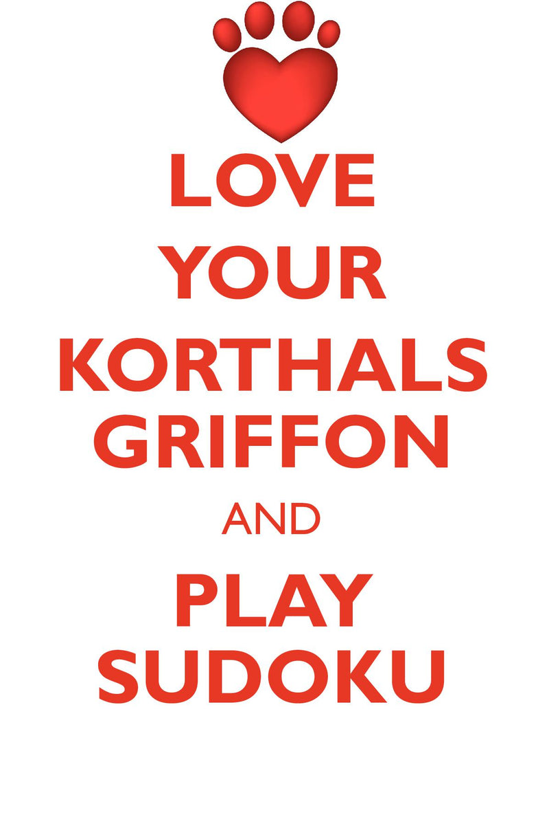 LOVE YOUR KORTHALS GRIFFON AND PLAY SUDOKU WIREHAIRED POINTING GRIFFON SUDOKU LEVEL 1 of 15